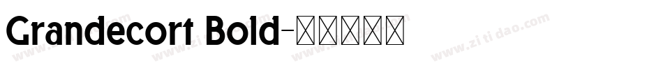Grandecort Bold字体转换